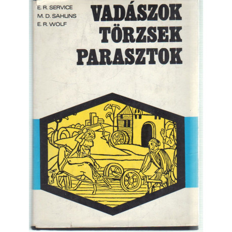 Vadászok, törzsek, parasztok
