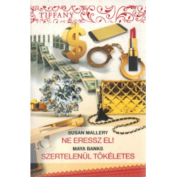 Ne eressz el! Szertelenül tökéletes