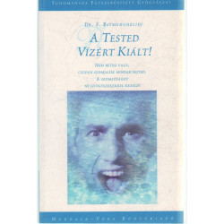 A tested vízért kiált!