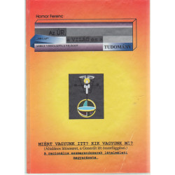 Miért vagyunk itt? Kik vagyunk mi?