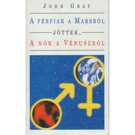 A férfiak a Marsról jöttek a nők a Vénuszról