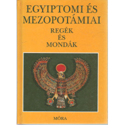 Egyiptomi és Mezopotámiai regék és mondák