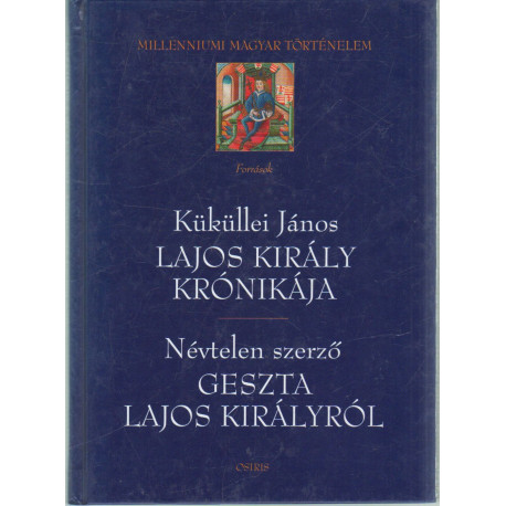 Lajos király krónikája, Geszta Lajos királytól