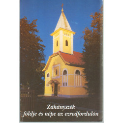 Zákányszék földje és népe az ezredfordulón