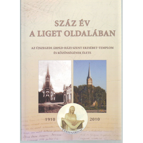 Száz év a liget oldalán