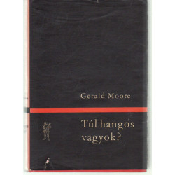 Túl hangos vagyok