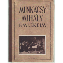 Munkácsy Mihály - Emlékeim