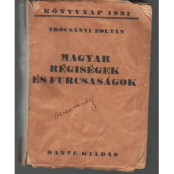 Magyar régiségek és furcsaságok