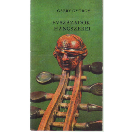 Évszázadok hangszerei