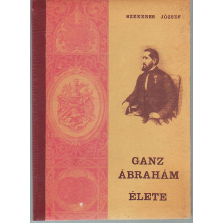 Ganz Ábrahám élete