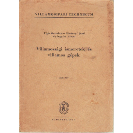 Villamossági ismeretek és villamos gépek