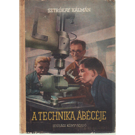 A technika Ábécéje