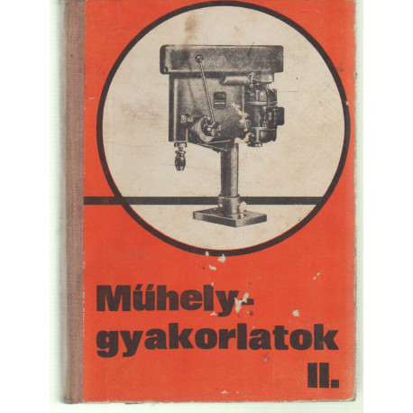 Műhelygyakorlatok II.
