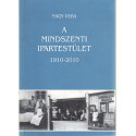 A mindszenti ipartestület 1910-2010