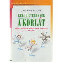 Kell a gyereknek a korlát