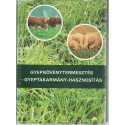 Gyepnövénytermesztés- Gyeptakarmány- Hasznosítás