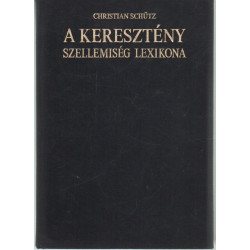 A keresztény szellemiség lexikona