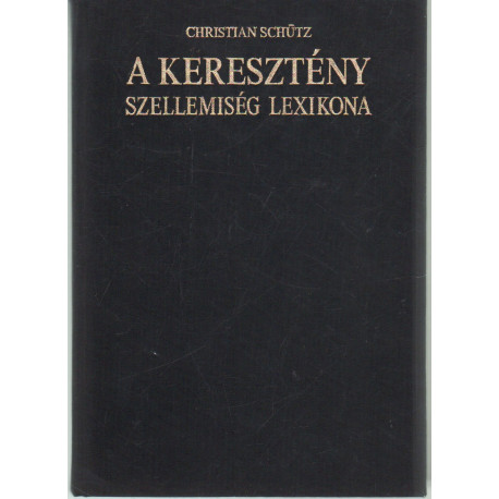 A keresztény szellemiség lexikona