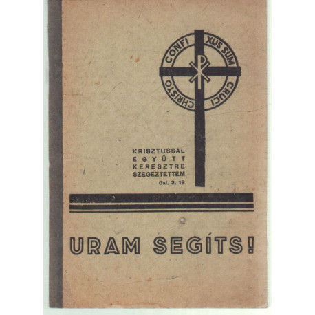 Uram segíts!