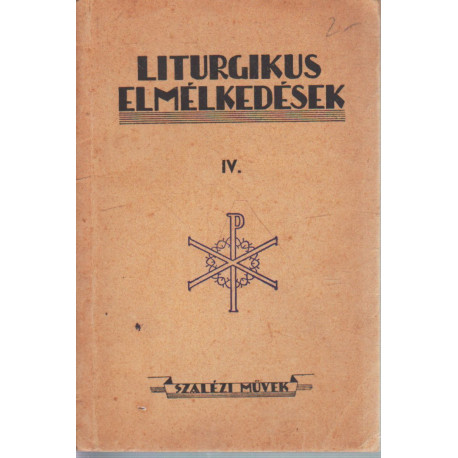 Liturgikus Elmélkedések IV.