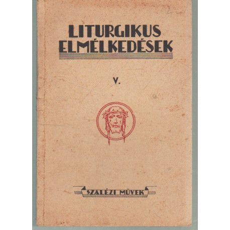 Liturgikus Elmélkedések IV.