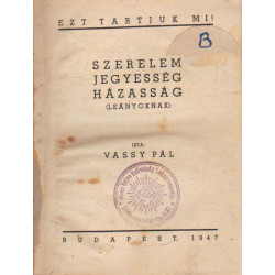 Szerelem, jegyesség, házasság (leányoknak)