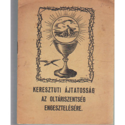 Keresztúti ájtatosság az Oltáriszentség engesztelésére