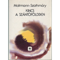 Kincs a szántóföldben