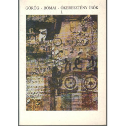 Görög - római - ókeresztény írók I.