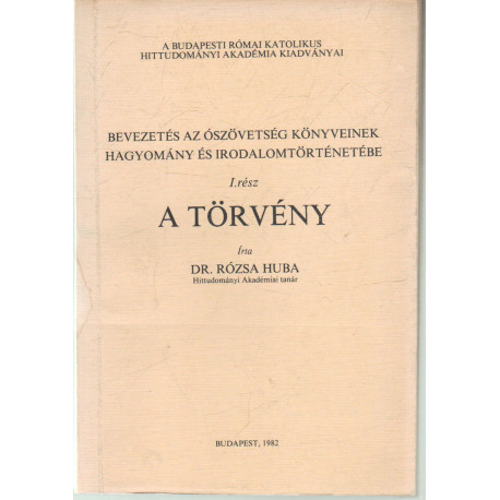 Bevezetés az Ószövetség könyveinek irodalom és hagyománytörténetébe I. rész