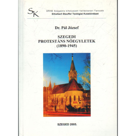 Szegedi protestáns nőegyletek (1890-1945)