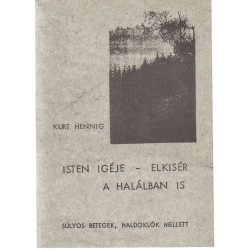 Isten igéje elkísér a halálban is