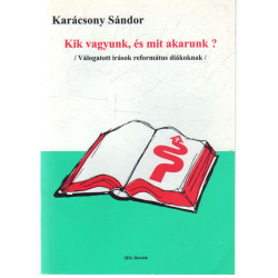 Kik vagyunk, és mit akarunk?